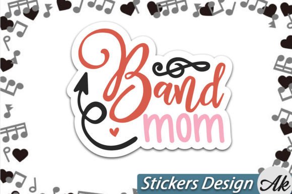 Band Mom Stickers: Graphics for Crafts & Branding