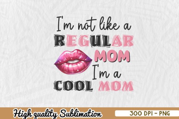 Cool Mom Sublimation: Graphics for Crafts