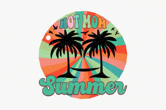 Hot Mom Summer6: Vibrant Graphics for Crafts