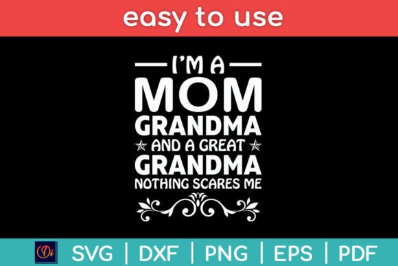 I'm a Mom Grandma Great Nothing Scares Crafts Graphics