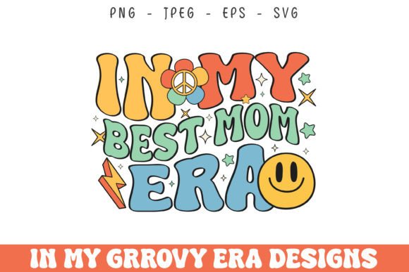 In My Best Mom Era Groovy Retro Design Graphics