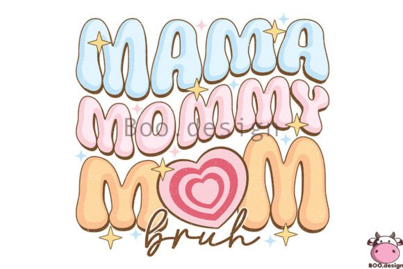 Mama Mom Bruh Mother Day Sublimation: Graphics for Crafts