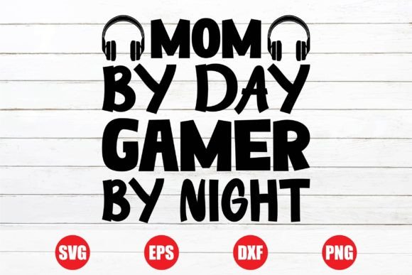 Mom by Day Gamer by Night T-shirt Design
