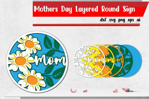 Mom Mothers Day Layered Round Sign: Graphics for Crafts