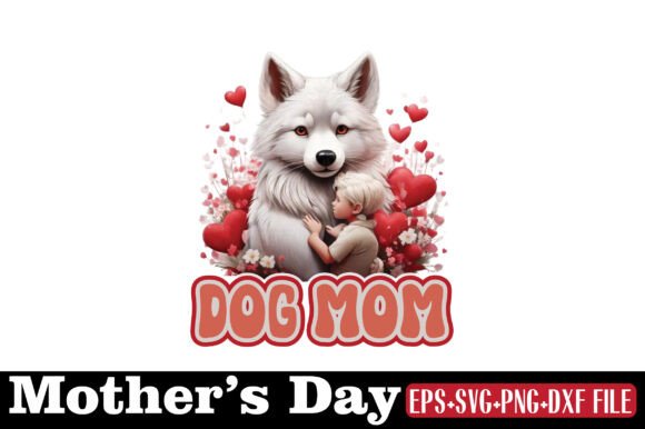 Mother's Day, DOG MOM Graphics