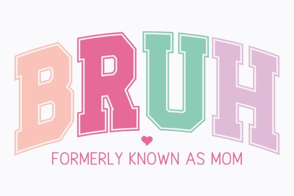 Mothers Day Bruh Graphic Design Asset
