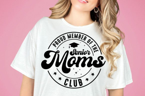 Proud Member of Senior Moms Club: Graphics for Crafts