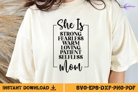She is Strong Fearless Warm Loving Mom Graphics for Crafts