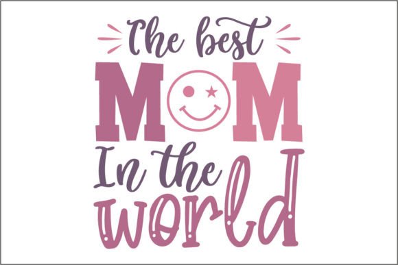 The Best Mom in the World 2: Graphics & Crafts